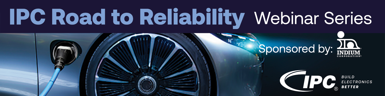 IPC Road to Reliability Webinar Series 